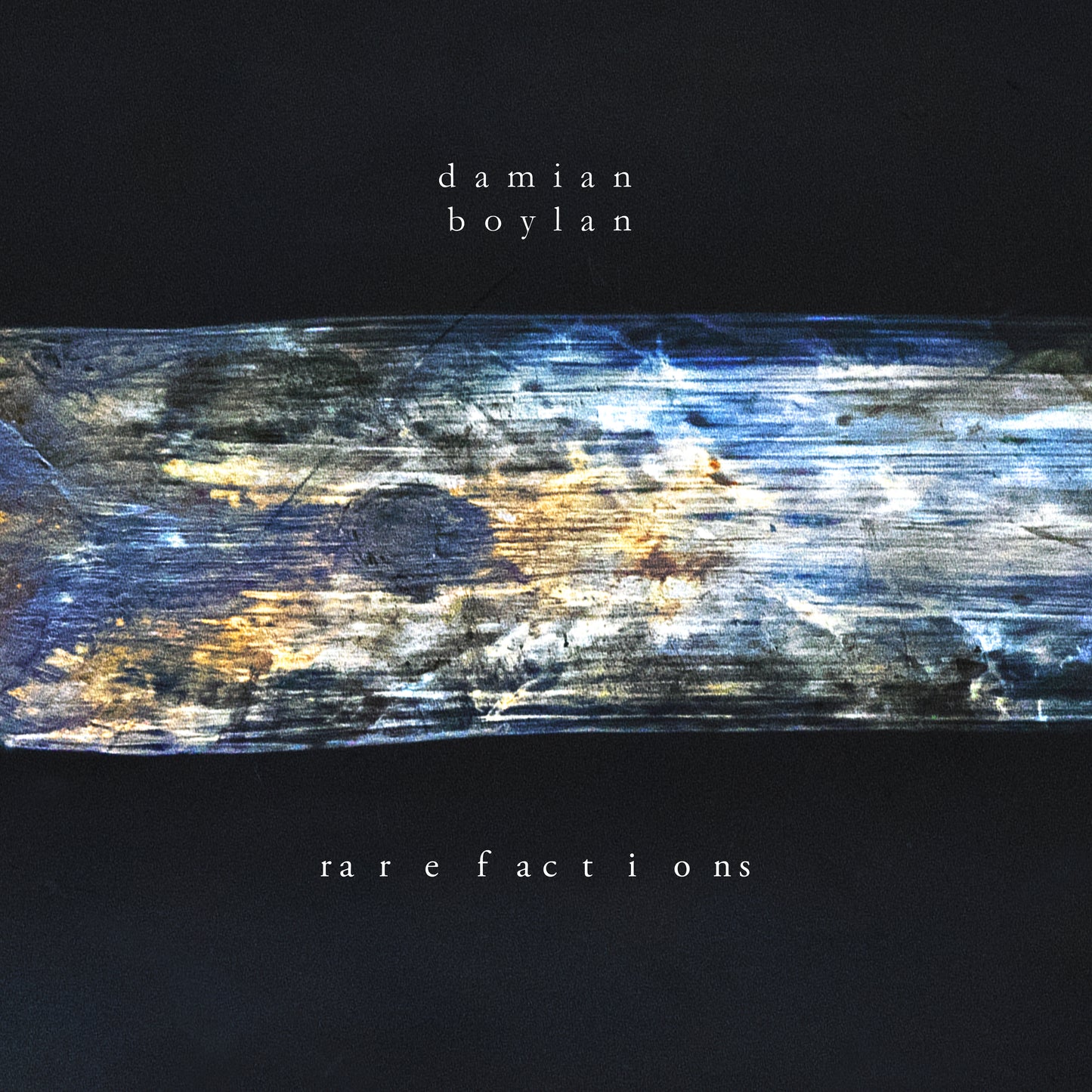 Damian Boylan - 'Rarefactions' LP (Vinyl)
